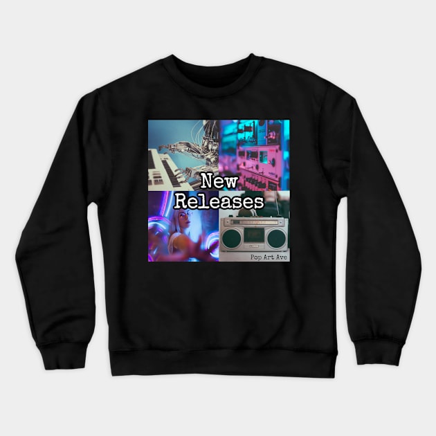 Pop Art Ave New Releases 2022 Music Website Crewneck Sweatshirt by Pop Art Ave